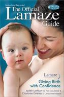 The Official Lamaze Guide di Judith Lothian, Charlotte DeVries edito da Meadowbrook Press
