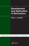 Development and Application of Biomarkers di Roger L. (Lundblad Biotechnology Lundblad edito da Taylor & Francis Inc