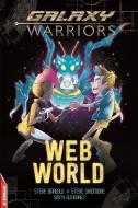 EDGE: Galaxy Warriors: Web World di Steve Skidmore, Steve Barlow edito da Hachette Children's Group