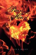 Pain In My Heart di Elizabeth A Hamlett edito da Xlibris Corporation