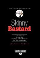 Skinny Bastard di Kim Barnouin, Freedman Rory edito da Readhowyouwant.com Ltd