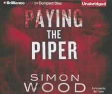 Paying the Piper di Simon Wood edito da Brilliance Corporation