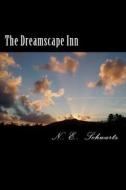 The Dreamscape Inn di N. E. Schwartz edito da Createspace