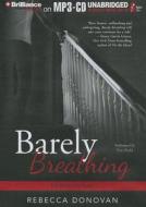 Barely Breathing di Rebecca Donovan edito da Brilliance Corporation