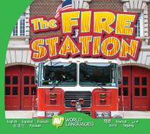 The Fire Station di Aaron Carr edito da AV2 BY WEIGL