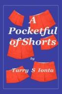 A Pocketful of Shorts di Tarry Ionta edito da Createspace