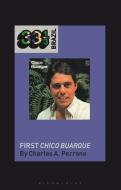 First Chico Buarque di Charles A Perrone edito da Bloomsbury Publishing Plc
