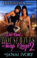 Da Real Housewives of Trap Kings 2 di Ja'nai Ivory edito da Createspace