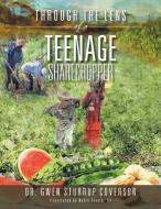 Through the Lens of a Teenage Sharecropper di Gwen S. Coverson edito da AuthorHouse