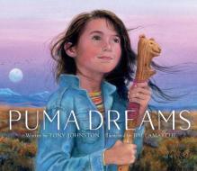 Puma Dreams di Tony Johnston edito da PAULA WISEMAN BOOKS