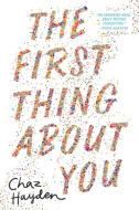 The First Thing about You di Chaz Hayden edito da CANDLEWICK BOOKS