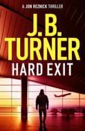 Hard Exit di J. B. Turner edito da THOMAS & MERCER