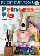 Princess Pig: Short Vowel I di Molly Coxe edito da KANE PR