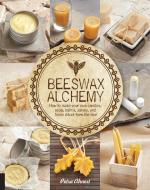 Beeswax Alchemy di Petra Ahnert edito da Rockport Publishers Inc.