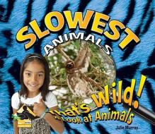 Slowest Animals di Julie Murray edito da Abdo Publishing Company