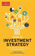 Guide to Investment Strategy: How to Understand Markets, Risk, Rewards and Behaviour di Peter Stanyer, Stephen Satchell, The Economist edito da ECONOMIST BOOKS