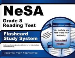 Nesa Grade 8 Reading Test Flashcard Study System: Nesa Exam Practice Questions and Review for the Nebraska State Accountability Test di Nesa Exam Secrets Test Prep Team edito da Mometrix Media LLC