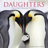 Daughters: One of Life's Sweetest Treasures di Bonnie Louise Kuchler edito da WILLOW CREEK PR