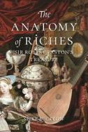 The Anatomy of Riches di Spike Bucklow edito da Reaktion Books