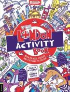 The London Activity Book di Ellen Bailey edito da Michael O'Mara Books Ltd