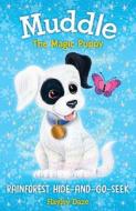 Muddle the Magic Puppy Book 4: Rainforest Hide and Seek di Hayley Daze edito da WILLOW TREE BOOKS