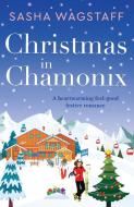 Christmas In Chamonix di Sasha Wagstaff edito da Canelo