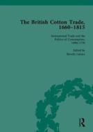 The British Cotton Trade, 1660-1815 di Beverly Lemire edito da Taylor & Francis Ltd