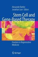 Stem Cell and Gene-Based Therapy di A. Battler edito da Springer-Verlag GmbH