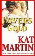 Lover's Gold - Kat Martin di Kat Martin edito da Wolfpack Publishing