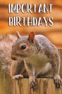 Important Birthdays: 6x9 Portable Perpetual Calendar - Record Birthdays and Keep for Years - Never Forget an Important Celebration or Holid di Signature Logbooks edito da Createspace Independent Publishing Platform