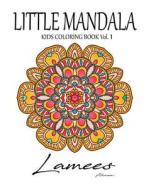Little Mandala: Kids Coloring Book Vol. 1 di Lamees Alhassar edito da Createspace Independent Publishing Platform