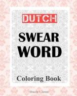 Dutch Swear Word Coloring Book di Shazza T. Jones edito da Createspace Independent Publishing Platform