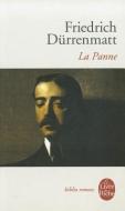 La Panne: Une Histoire Encore Possible di Friedrich Durrenmatt edito da LIVRE DE POCHE