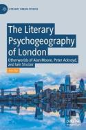 The Literary Psychogeography of London di Ann Tso edito da Springer International Publishing