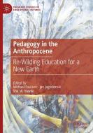 Pedagogy In The Anthropocene edito da Springer Nature Switzerland AG