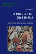 A Poetics of Dissensus di Fiona McCann edito da Lang, Peter