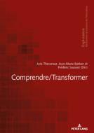 Comprendre/transformer edito da Peter Lang Ag, Internationaler Verlag Der Wissenschaften