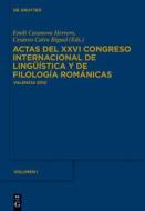 Actas del XXVI Congreso Internacional de Lingüística y de Filología Románicas. Tome I edito da Walter de Gruyter