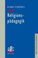 Religionspädagogik di Bernd Schröder edito da Mohr Siebeck GmbH & Co. K