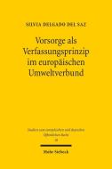 Vorsorge als Verfassungsprinzip im europäischen Umweltverbund di Silvia delgado del Saz edito da Mohr Siebeck GmbH & Co. K