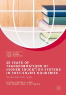 25 Years of Transformations of Higher Education Systems in Post-Soviet Countries edito da Springer-Verlag GmbH