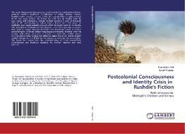 Postcolonial Consciousness and Identity Crisis in Rushdie's Fiction di Kamalakar Patil, Ashok Khairnar edito da LAP Lambert Academic Publishing