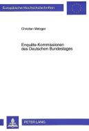 Enquête-Kommissionen des Deutschen Bundestages di Christian Metzger edito da Lang, Peter GmbH
