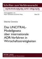 Das UNCITRAL-Modellgesetz über internationale ADR-Verfahren in Wirtschaftsstreitigkeiten di Désirée Cimmino edito da Lang, Peter GmbH
