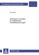 Interessen und Ideen in multilateralen Handelsbeziehungen di Ina Peters edito da Lang, Peter GmbH