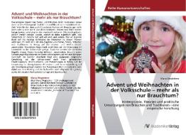 Advent und Weihnachten in der Volksschule - mehr als nur Brauchtum? di Maria Wegleitner edito da AV Akademikerverlag