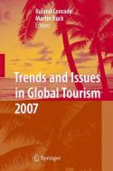 Trends and Issues in Global Tourism 2007 edito da Springer Berlin Heidelberg