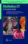 Multislice CT: A Practical Guide edito da Springer Berlin Heidelberg