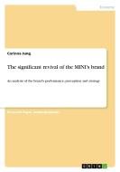The significant revival of the MINI's brand di Corinna Jung edito da GRIN Publishing