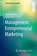 Management: Entrepreneurial Marketing di Andreas Kuckertz edito da Gabler, Betriebswirt.-Vlg